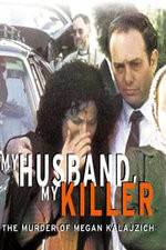 Watch My Husband My Killer Myflixer