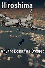 Watch Hiroshima: Why the Bomb Was Dropped Myflixer