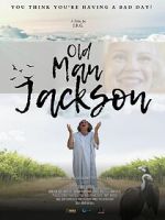 Watch Old Man Jackson Myflixer