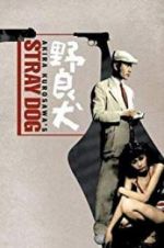 Watch Stray Dog Myflixer