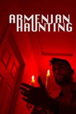 Watch Armenian Haunting Myflixer
