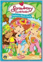 Watch Strawberry Shortcake: Seaberry Beach Party Myflixer
