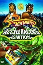 Watch Hot Wheels: AcceleRacers - Ignition Myflixer