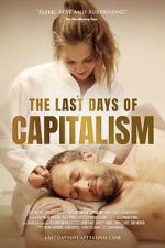 Watch The Last Days of Capitalism Myflixer