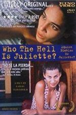 Watch Who the Hell Is Juliette? Myflixer