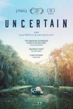 Watch Uncertain Myflixer