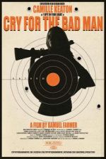 Watch Cry for the Bad Man Myflixer