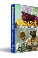 Watch Brazil: An Inconvenient History Myflixer
