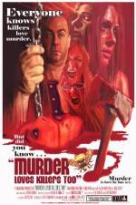 Watch Murder Loves Killers Too Myflixer