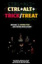 Watch Ctrl+Alt+Trick/Treat Myflixer