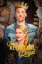 Watch The Reluctant Royal Myflixer