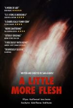Watch A Little More Flesh Myflixer