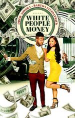 Watch White People Money Myflixer