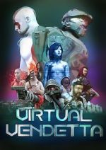 Watch Virtual Vendetta Myflixer