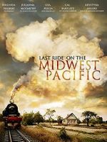 Watch Last Ride on the Midwest Pacific Myflixer