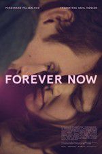 Watch Forever Now Myflixer