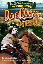 Watch Wishbone's Dog Days of the West Myflixer