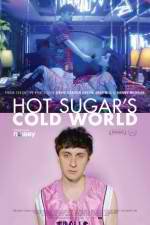 Watch Hot Sugar's Cold World Myflixer