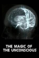Watch The Magic of the Unconscious Myflixer