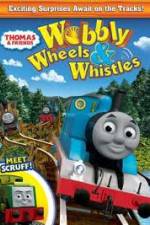 Watch Thomas & Friends: Wobbly Wheels & Whistles Myflixer