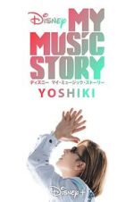 Watch My Music Story: Yoshiki Myflixer