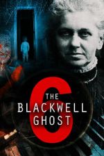 Watch The Blackwell Ghost 6 Myflixer