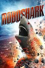Watch Roboshark Myflixer