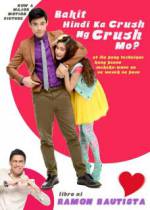 Watch Bakit hindi ka crush ng crush mo? Myflixer