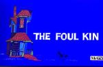 Watch The Foul Kin Myflixer