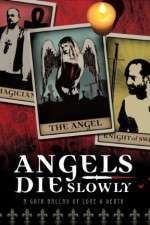 Watch Angels Die Slowly Myflixer