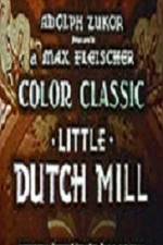 Watch Little Dutch Mill Myflixer