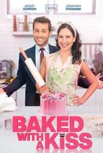 Watch Baked with a Kiss Myflixer