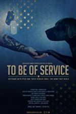 Watch To Be of Service Myflixer