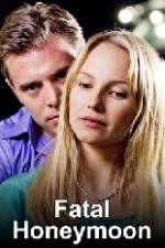 Watch Fatal Honeymoon Myflixer