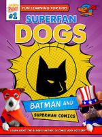 Watch Superfan Dogs: Batman and Superman Comics Myflixer