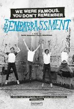 We Were Famous, You Don\'t Remember: The Embarrassment