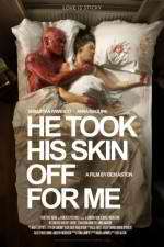 Watch He Took His Skin Off for Me Myflixer