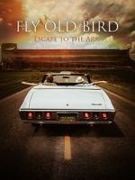 Watch Fly Old Bird: Escape to the Ark Myflixer