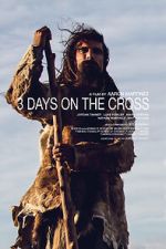 Watch 3 Days on the Cross Myflixer