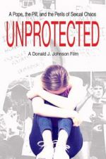 Watch Unprotected Myflixer