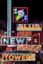 Watch Blur New World Towers Myflixer