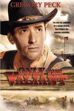 Watch Only the Valiant Myflixer
