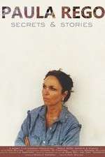 Watch Paula Rego, Secrets & Stories Myflixer