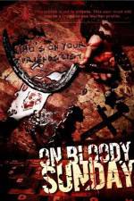 Watch On Bloody Sunday Myflixer