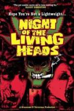 Watch Night Of The Living Heads Myflixer