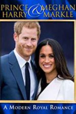 Watch Harry & Meghan: A Modern Royal Romance Myflixer