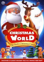 Watch Christmas World: The Bird\'s Christmas Carol Myflixer