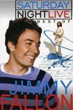 Watch Saturday Night Live The Best of Jimmy Fallon Myflixer