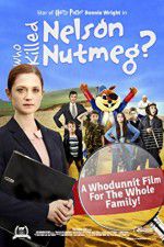 Watch Who Killed Nelson Nutmeg Myflixer