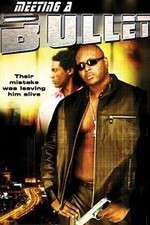 Watch Meeting a Bullet Myflixer